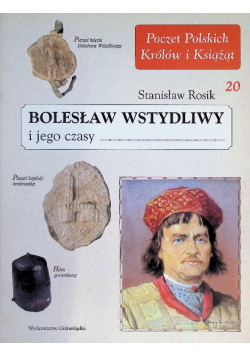 Poczet Królów i Książąt Tom 20 Bolesław Wstydliwy i jego czasy