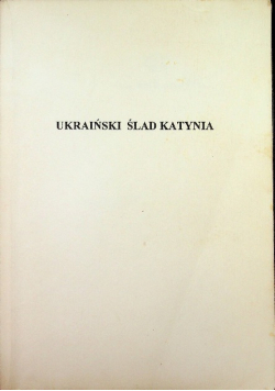 Ukraiński ślad Katynia