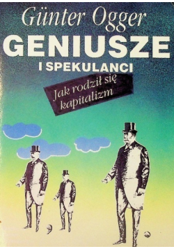 Geniusze i spekulanci