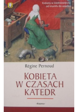 Kobieta w czasach katedr