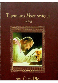 Tajemnica Mszy Świętej według św. Ojca Pio