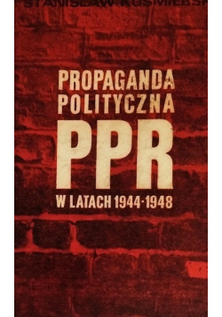 Propaganda polityczna PPR w latach 1944 do 1948