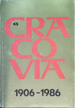 80 lat KS Cracovia 1906 - 1986