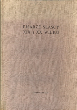 Pisarze śląscy XIX i XX wieku