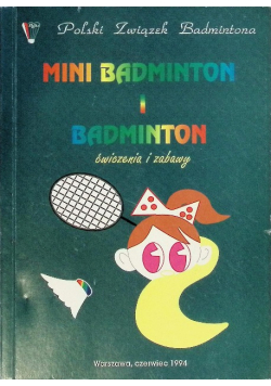 Mini badminton i badminton ćwiczenia i zabawy