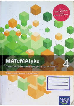 MATeMAtyka Klasa 4. Podręcznik dla liceum ogólnokształcącego i technikum. Zakres podstawowy i rozszerzony