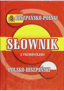 Słownik z rozmówkami. Hiszpańsko-polski, polsko-hiszpański