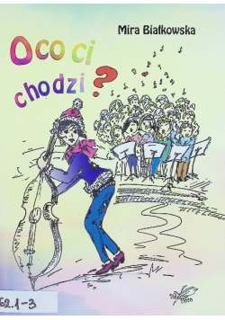 O co ci chodzi