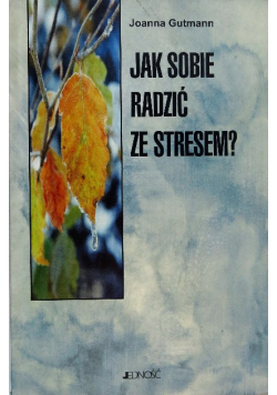 Jak Sobie Radzić Ze Stresem?