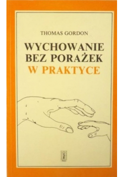 Wychowanie bez porażek w praktyce