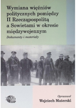 Wymiana więźniów politycznych pomiędzy II Rzecząpospolitą a Sowietami w okresie międzywojennym