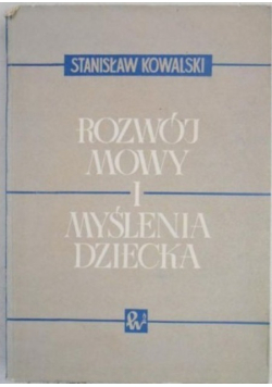 Rozwój mowy i myślenia dziecka