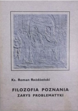 Filozofia poznania zarys problematyki