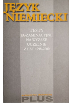 Język niemiecki testy egzaminacyjne na wyższe uczelnie z lat 1998 - 2000