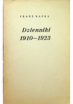Kafka Dzienniki 1910 - 1923
