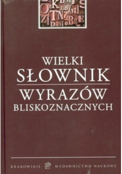 Wielki słownik wyrazów bliskoznacznych
