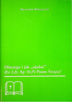 Dlaczego i jak zjadać Pismo Święte