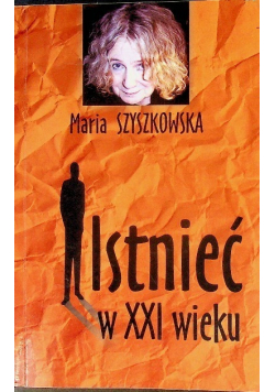 Istnieć w XXI wieku