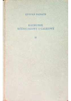 Rachunek różniczkowy i całkowy Tom II