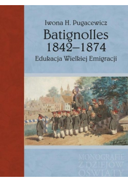 Batignolles 1842-1874. Edukacja Wielkiej Emigracji
