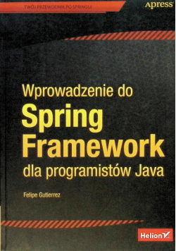 Wprowadzenie do Spring Framework dla programistów Java