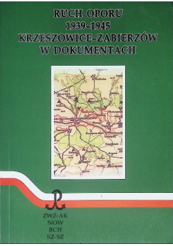 Ruch oporu 1939 - 1945 Krzeszowice Zabierzów w dokumentach