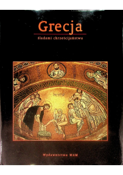 Grecja Śladami chrześcijaństwa