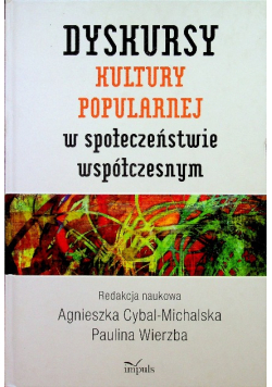 Dyskursy kultury popularnej w społeczeństwie współczesnym
