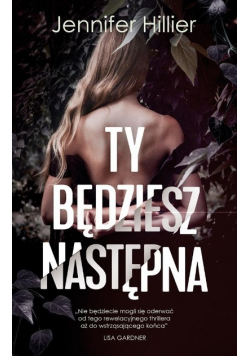 Ty będziesz następna