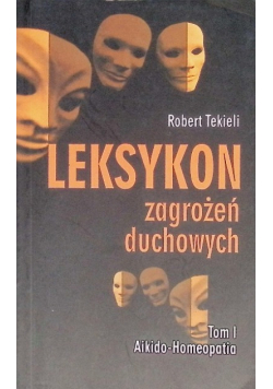 Leksykon zagrożeń duchowych Tom I
