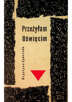 Przeżyłam Oświęcim