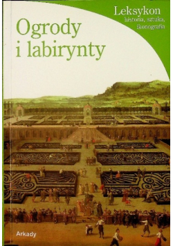 Ogrody i labirynty