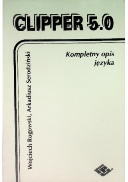 Clipper 5. 0 Kompletny opis języka