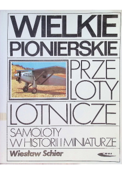 Wielkie pionierskie przeloty lotnicze