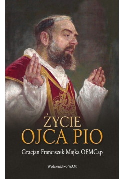 Życie Ojca Pio