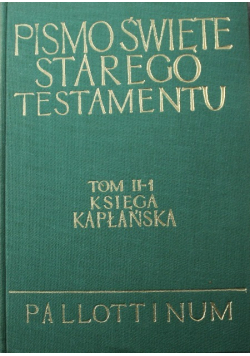 Pismo Święte Starego Testamentu Tom 2 Część 1 Księga Kapłańska