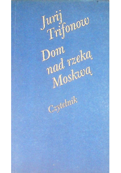Dom nad rzeką Moskwą