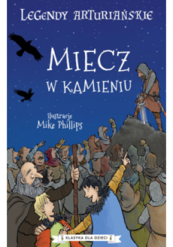 Legendy arturiańskie Tom 3 Miecz w kamieniu