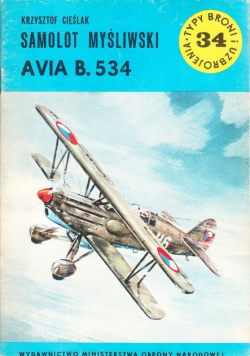 Typy broni i uzbrojenia Tom 34 Samolot myśliwski AVIA B 534