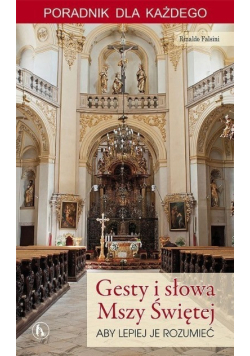 Gesty i słowa Mszy Świętej