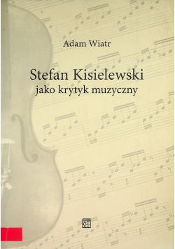 Stefan Kisielewski jako krytyk muzyczny