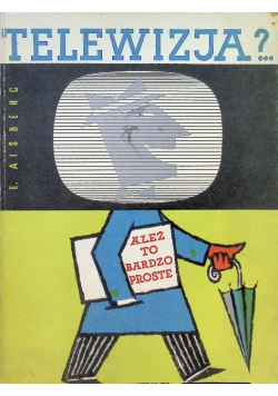 Telewizja? Ależ to bardzo proste