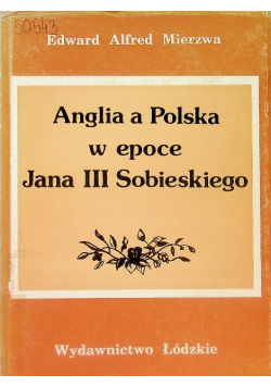 Anglia a  Polska w epoce Jana III Sobieskiego