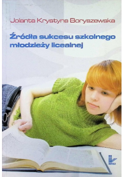 Źródła sukcesu szkolnego młodzieży licealnej