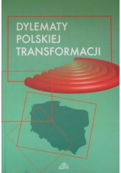 Dylematy polskiej transformacji
