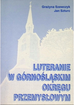 Luteranie w górnośląskim okręgu przemysłowym