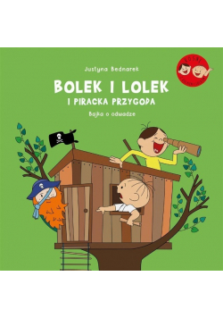 Bolek i Lolek i piracka przygoda Bajka o odwadze