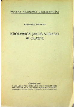 Królewicz Jakób Sobieski w Olawie 1939 r.