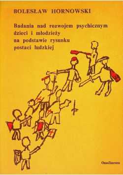 Badania nad rozwojem psychicznym dzieci i młodzieży na podstawie rysunku postaci ludzkiej
