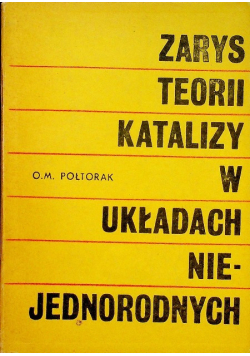 Zarys teorii katalizy w układach niejednorodnych